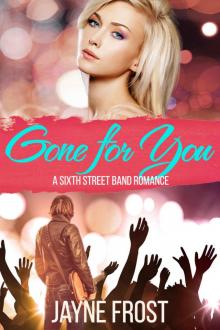 Gone for You (Sixth Street Band #1) Read online