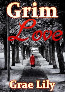 Grim Love - A Novella Read online