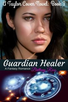 Guardian Healer: A Taylor Coven Novel: Book 3 Read online