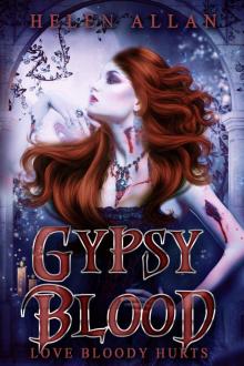 Gypsy Blood: Love bloody hurts (The Gypsy Blood Series Book 1) Read online