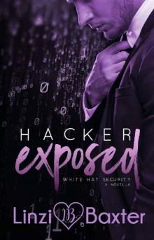 Hacker Exposed (White Hat Security Book 1) Read online