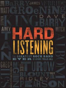 Hard Listening: The Greatest Rock Band Ever (of Authors) Tells All Read online