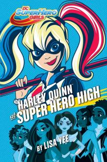 Harley Quinn at Super Hero High (DC Super Hero Girls) Read online