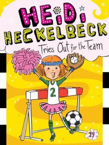 Heidi Heckelbeck Tries Out for the Team Read online