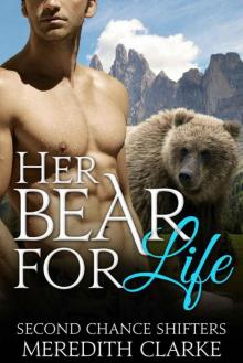Her Bear for Life (BBW Paranormal Shapeshifter Romance) (Second Chance Shifters) Read online