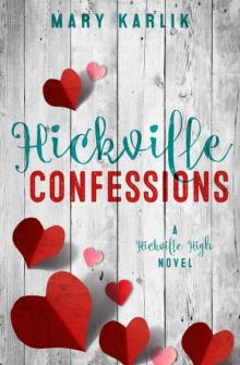 Hickville Confessions: A Hickville High Novel Read online