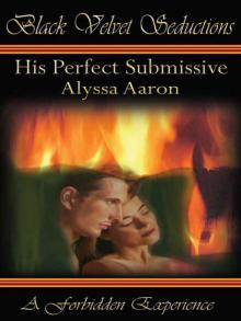 His Perfect Submissive Read online
