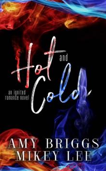 Hot & Cold: An Ignited Romance Read online