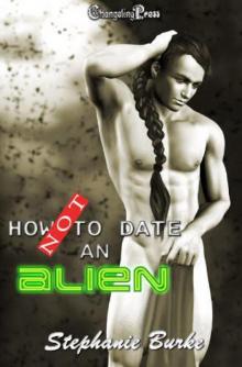 How Not to Date an Alien Read online