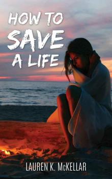 How To Save A Life (Emerald Cove #1)