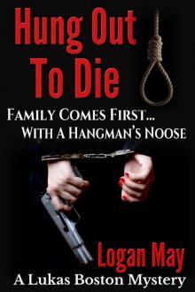 Hung Out To Die: Lukas Boston - Private Investigator Book Two Read online