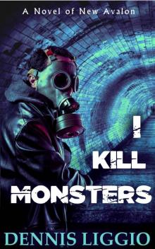 I Kill Monsters Read online
