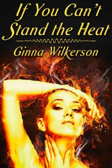 If You Can't Stand the Heat Read online