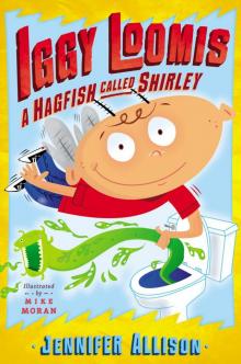 Iggy Loomis, A Hagfish Called Shirley Read online