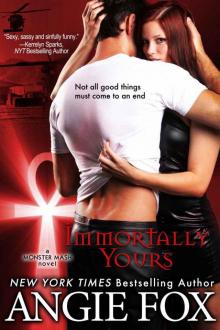 Immortally Yours, An Urban Fantasy Romance (Monster MASH, Book 1) Read online