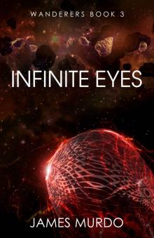 Infinite Eyes (Wanderers Book 3) Read online