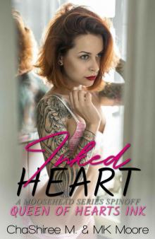 Inked Heart: A Moosehead, Minnesota Spin-off (Queen of Hears Ink Book 1) Read online
