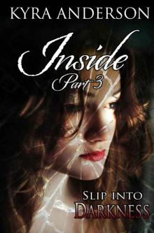 Inside, Pt. 3