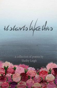 It Starts Like This: a collection of poetry