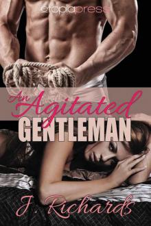 J.Rihards - An Agitated Gentleman (The Submission Series #2) Read online