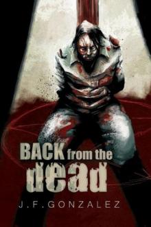 JF Gonzalez - Back From The Dead.wps Read online