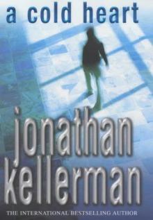 Jonathan Kellerman - Alex 17 - A Cold Heart Read online
