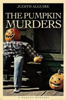 Judith Alguire - Rudley 02 - The Pumpkin Murders Read online