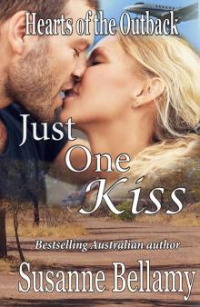 Just One Kiss (Hearts of the Outback Book 1) Read online