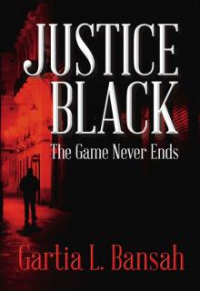 Justice Black: The Game Never Ends