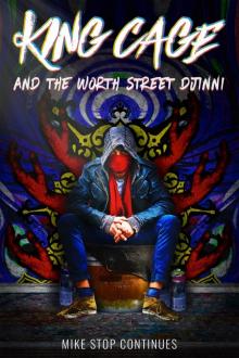 King Cage and the Worth Street Djinni Read online