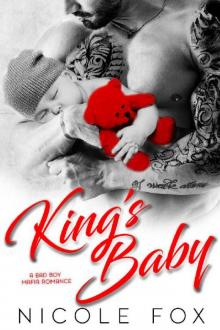 King's Baby: A Bad Boy Mafia Romance Read online