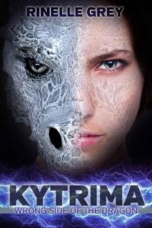 Kytrima: Wrong Side of the Dragon (Return of the Dragons Book 8) Read online