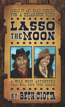 Lasso the Moon: Book One in the Wild West Romance Series Read online