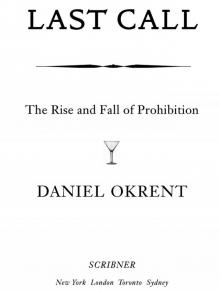Last Call: The Rise and Fall of Prohibition Read online