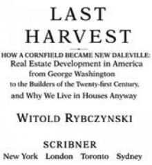 Last Harvest: From Cornfield to New Town Read online