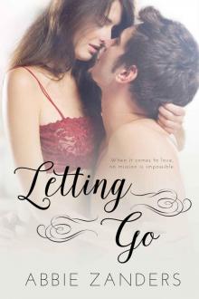 Letting Go: A Contemporary Romance of Snark and Feels Read online