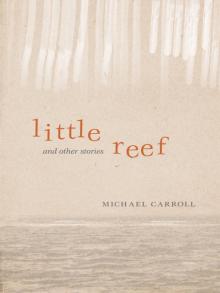 Little Reef and Other Stories Read online