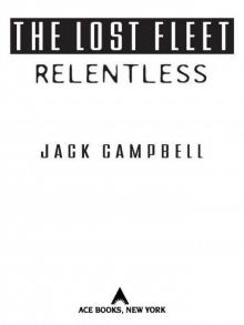 Lost Fleet 5 - Relentless Read online