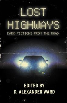 Lost Highways: Dark Fictions From the Road Read online