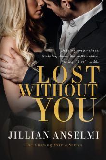 Lost Without You: Book 2 in the Chasing Olivia Series Read online