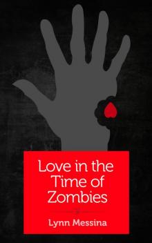 Love in the Time of Zombies Read online