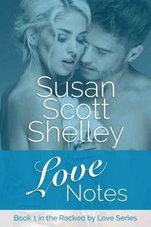 Love Notes (Rocked by Love #1) Read online