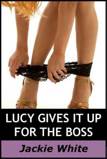 Lucy Gives It Up for the Boss Read online