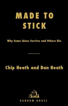 Made to Stick: Why Some Ideas Survive and Others Die