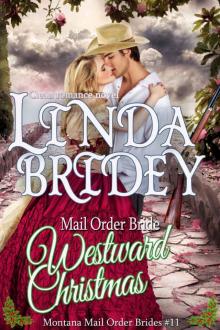 Mail Order Bride: Westward Christmas Novel (Montana Mail Order Brides, Book 11)