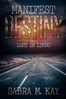 Manifest Destiny: Part One: Lost In Limbo