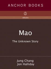 Mao: The Unknown Story Read online