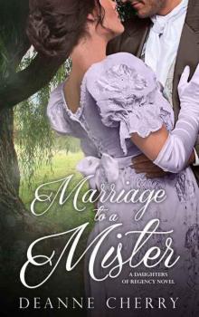Marriage to a Mister (A Daughters of Regency #1) Read online