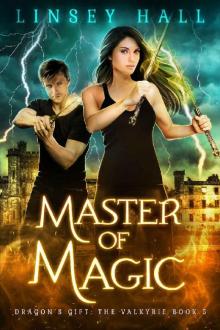 Master of Magic (Dragon's Gift: The Valkyrie Book 5) Read online