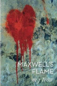 Maxwell’s Flame Read online